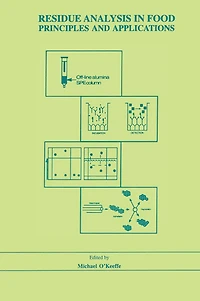 Residue Analysis in Food: Principles and Applications
