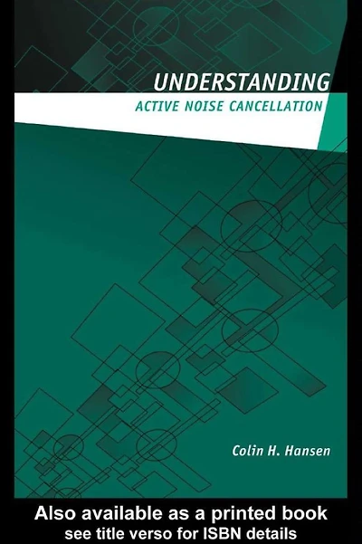 Understanding Active Noise Cancellation