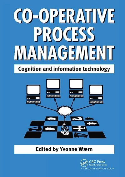 Cooperative Process Management: Cognition And Information Technology: Technology