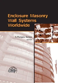 Enclosure Masonry Wall Systems Worldwide: Typical Enclosures Belgium, Brazil, China, France, Germany, Greece, India, Italy, Nordic Countries, Poland, Portugal, the Netherlands and USA