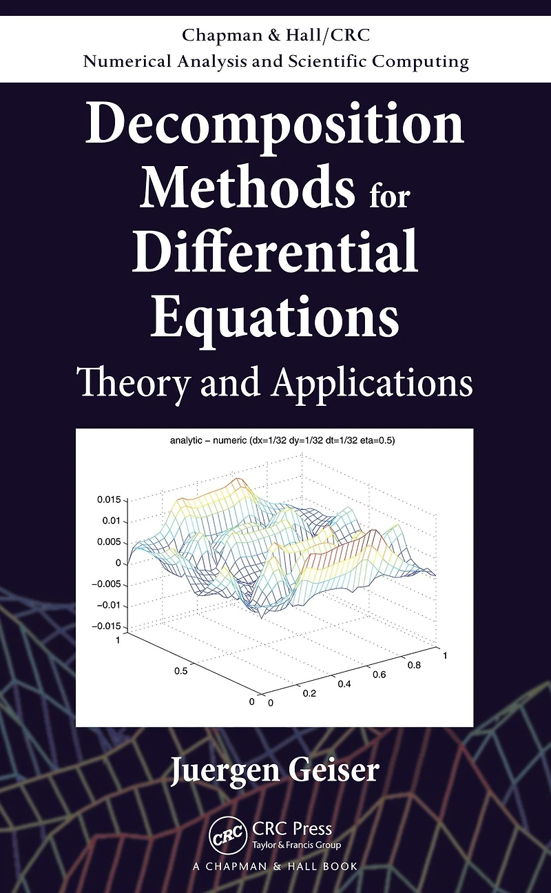 Decomposition Methods for Differential Equations: Theory and Applications