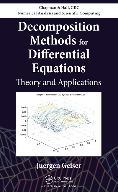 Decomposition Methods for Differential Equations: Theory and Applications