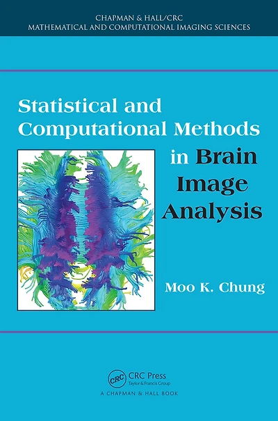 Statistical and Computational Methods Brain Image Analysis