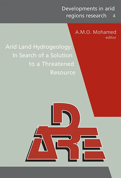 Arid Land Hydrogeology: Search of a Solution to Threatened Resource: Proceedings the Third Joint UAE-Japan Symposium on Sustainable GCC Environment and Water Resources (EWR2006), 28 - 30 January 2006, Abu Dhabi, UAE (Volume IV DARE series)
