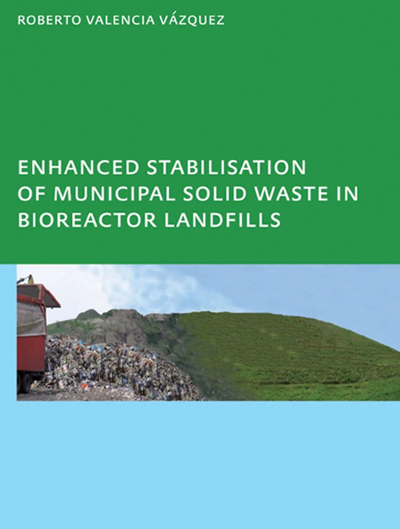 Enhanced stabilisation of municipal solid waste bioreactor landfills: UNESCO-IHE PhD Thesis