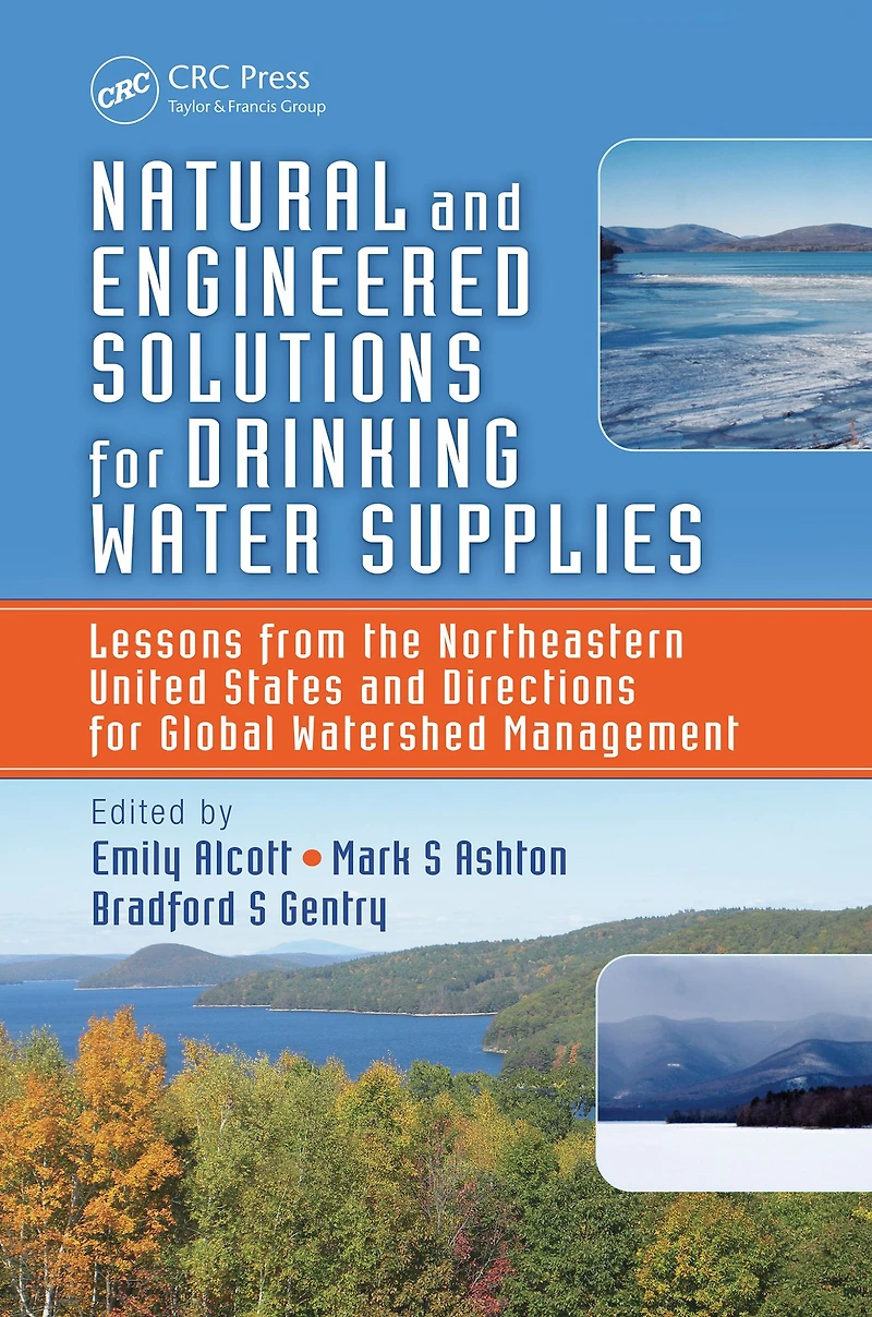 Natural and Engineered Solutions for Drinking Water Supplies: Lessons from the Northeastern United States Directions Global Watershed Management