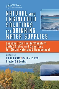 Natural and Engineered Solutions for Drinking Water Supplies: Lessons from the Northeastern United States Directions Global Watershed Management