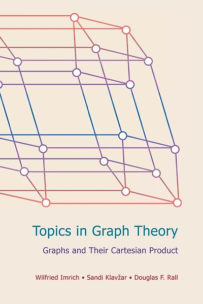 Topics Graph Theory: Graphs and Their Cartesian Product