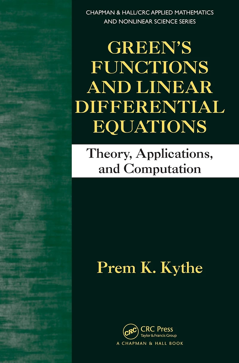 Green's Functions and Linear Differential Equations: Theory, Applications, Computation