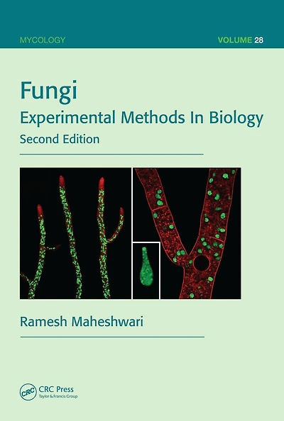 Fungi: Experimental Methods Biology, Second Edition