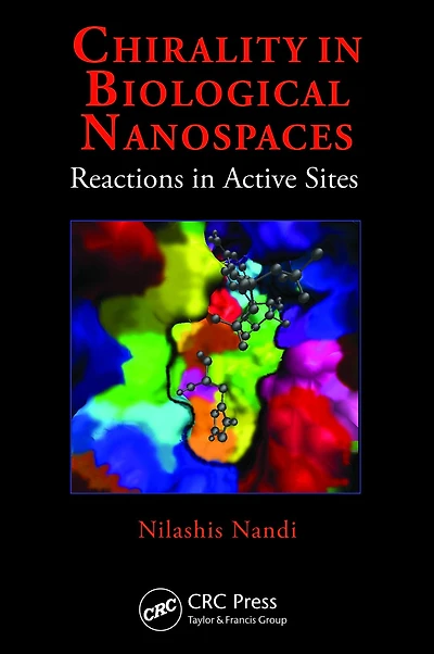 Chirality Biological Nanospaces: Reactions Active Sites
