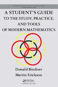 A Student's Guide to the Study, Practice, and Tools of Modern Mathematics