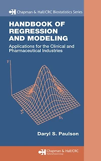Handbook of Regression and Modeling: Applications for the Clinical Pharmaceutical Industries