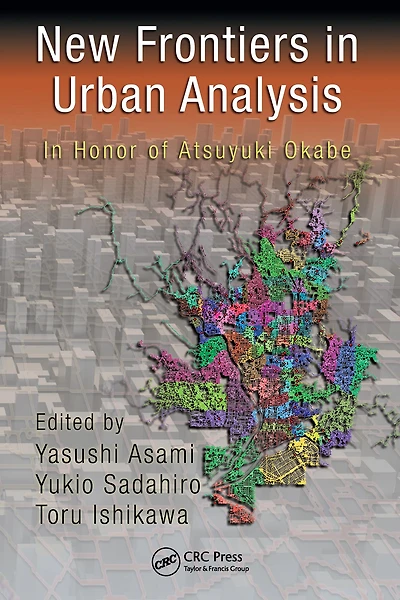 New Frontiers Urban Analysis: Honor of Atsuyuki Okabe