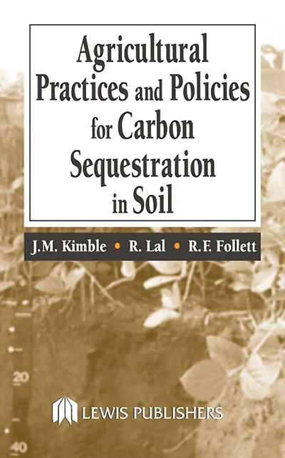 Agricultural Practices and Policies for Carbon Sequestration Soil