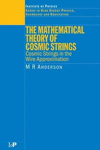 the Mathematical Theory of Cosmic Strings: Strings Wire Approximation