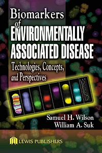 Biomarkers of Environmentally Associated Disease: Technologies, Concepts, and Perspectives
