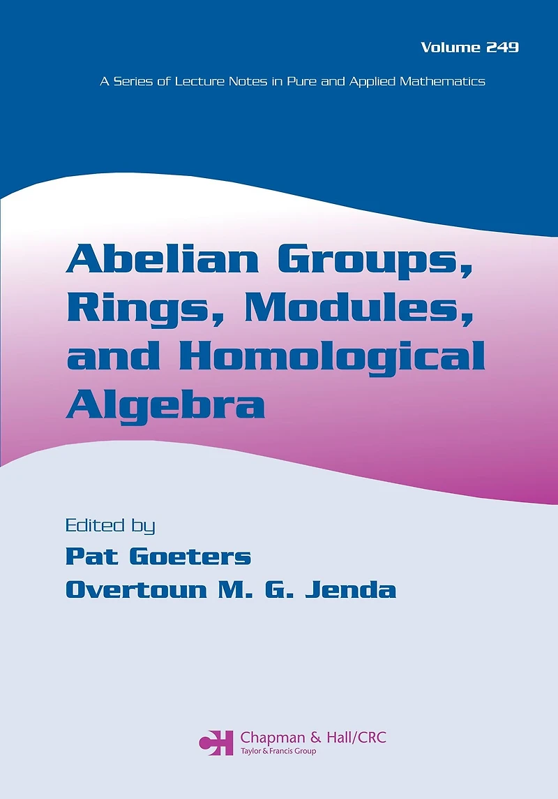 Abelian Groups, Rings, Modules, and Homological Algebra