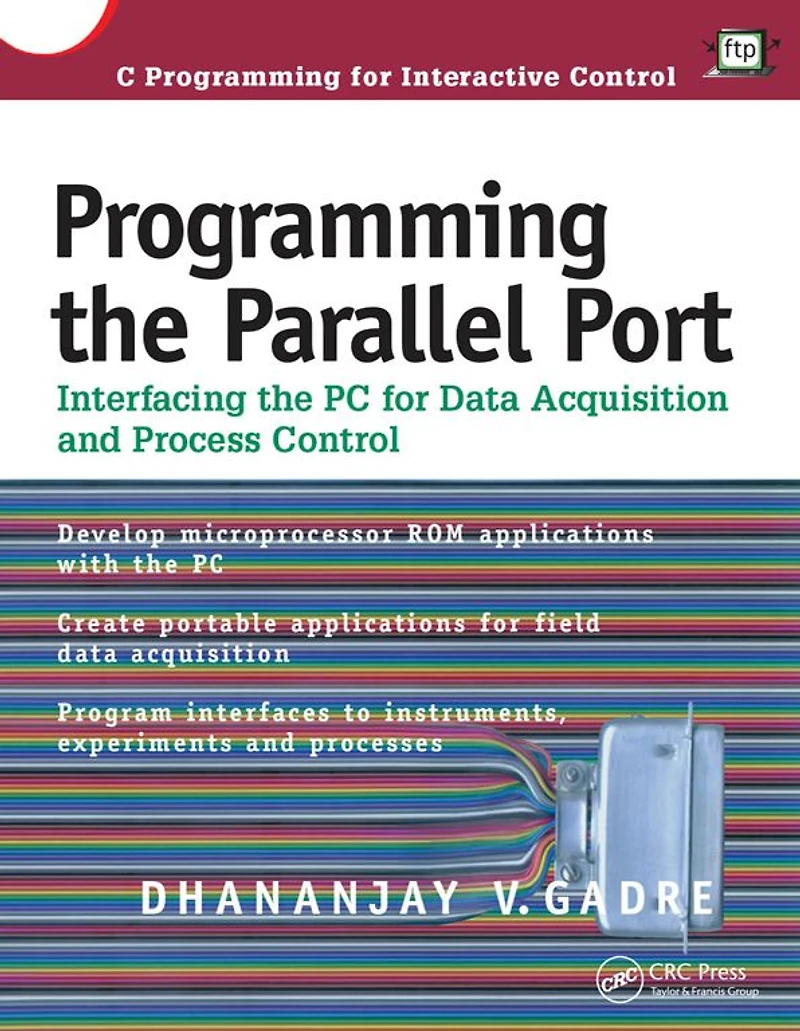 Programming the Parallel Port: Interfacing PC for Data Acquisition and Process Control