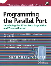 Programming the Parallel Port: Interfacing PC for Data Acquisition and Process Control