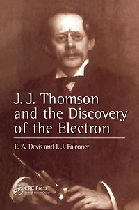 J.J. Thompson And The Discovery Of Electron