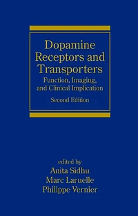 Dopamine Receptors and Transporters: Function, Imaging and Clinical Implication, Second Edition