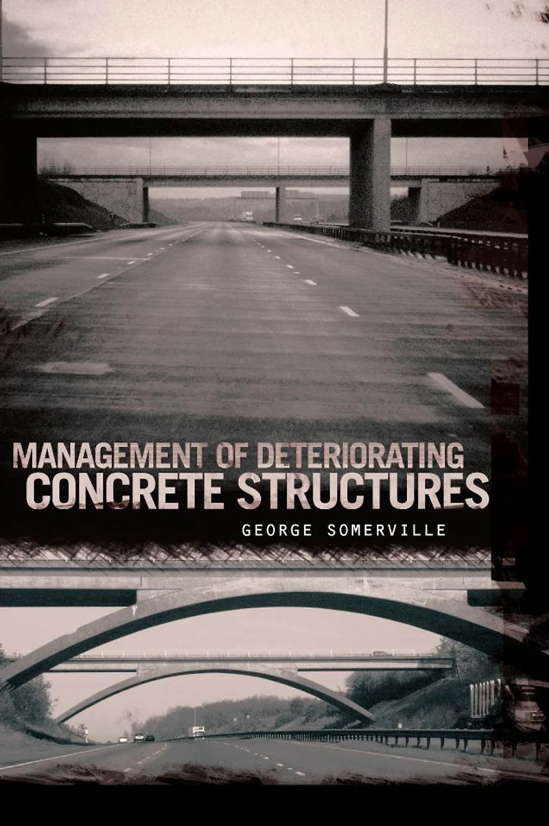 Management of Deteriorating Concrete Structures