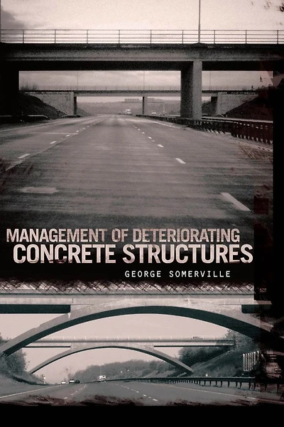 Management of Deteriorating Concrete Structures