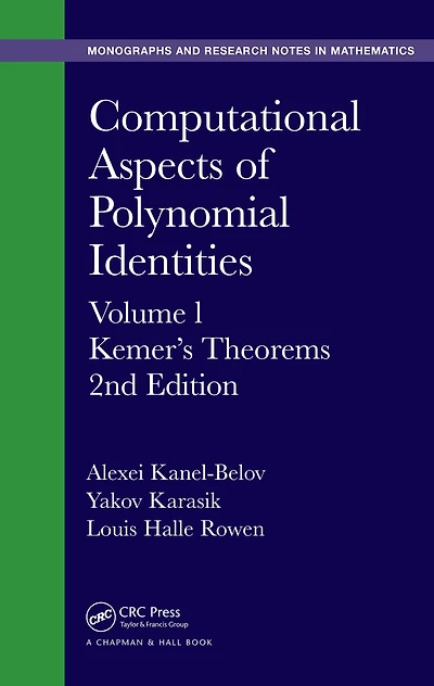 Computational Aspects of Polynomial Identities: Volume l, Kemer's Theorems, 2nd Edition