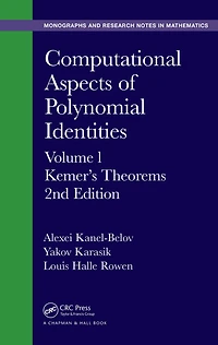 Computational Aspects of Polynomial Identities: Volume l, Kemer's Theorems, 2nd Edition