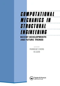 Computational Mechanics Structural Engineering: Recent developments and future trends