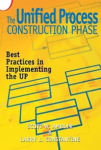 the Unified Process Construction Phase: Best Practices Implementing UP