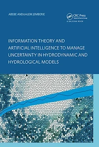 Information Theory and Artificial Intelligence to Manage Uncertainty Hydrodynamic Hydrological Models