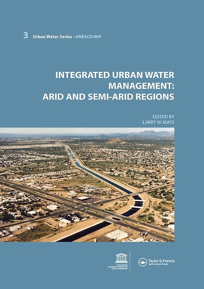 Integrated Urban Water Management: Arid and Semi-Arid Regions: UNESCO-IHP