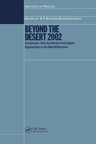 Beyond the Desert 2002: Accelerator, Non-Accelerator and Space Approaches New Millennium