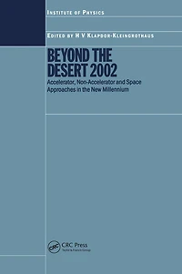 Beyond the Desert 2002: Accelerator, Non-Accelerator and Space Approaches New Millennium