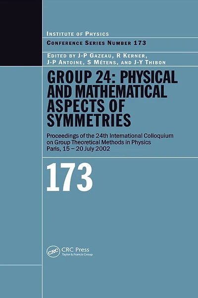 Group 24: Physical and Mathematical Aspects of Symmetries: Proceedings the 24th International Colloquium on Theoretical Methods Physics, Paris, 15-20 July 2002