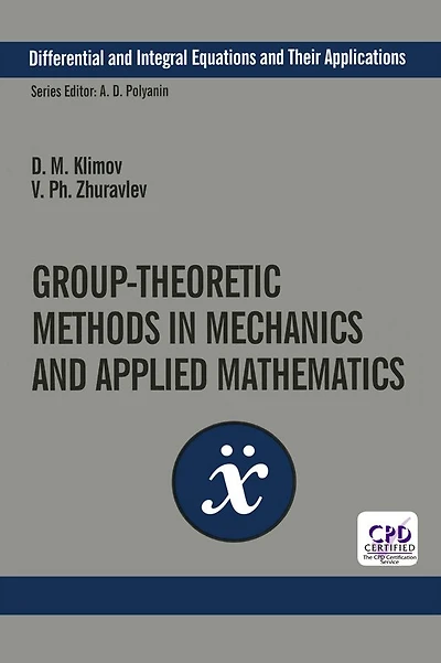 Group-Theoretic Methods Mechanics and Applied Mathematics
