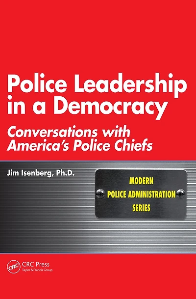 Police Leadership a Democracy: Conversations with America's Chiefs