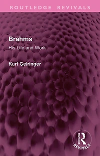 Brahms: His Life And Work