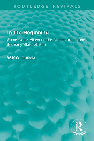 the Beginning: Some Greek Views on Origins of Life and Early State Man