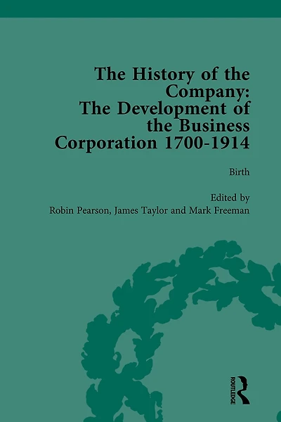 the History of Company, Part II vol 5: Development Business Corporation, 1700-1914