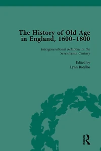 The History of Old Age England, 1600-1800, Part I Vol 3