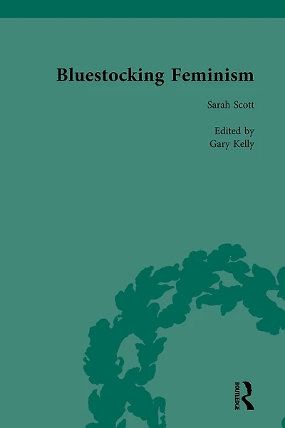 Bluestocking Feminism, Volume 5: Writings of the Circle, 1738-95
