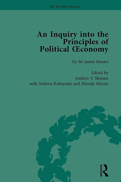 An Inquiry into the Principles of Political Oeconomy Volume 1: A Variorum Edition