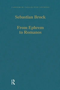 From Ephrem to Romanos: Interactions between Syriac and Greek Late Antiquity