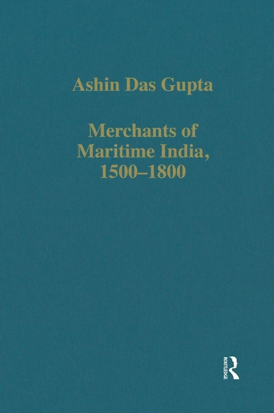 Merchants of Maritime India, 1500-1800