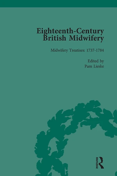 Eighteenth-Century British Midwifery, Part III vol 9