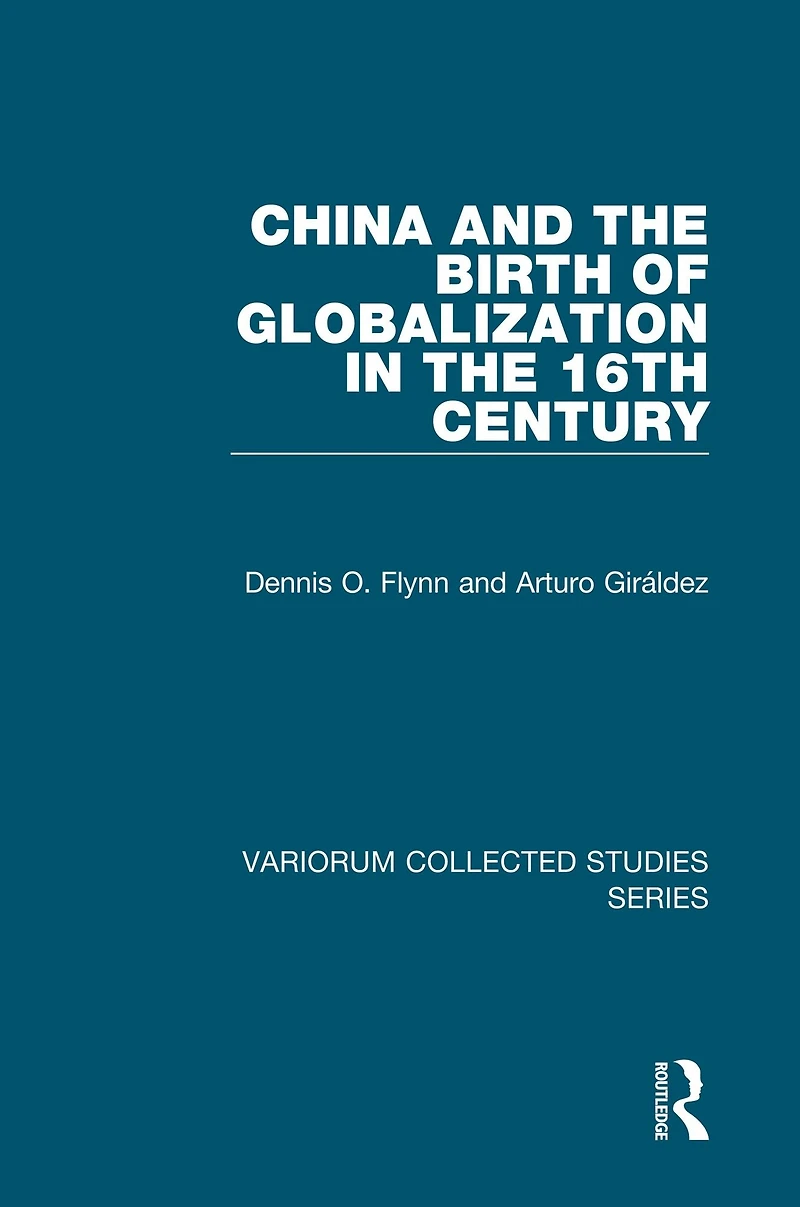 China and the Birth of Globalization 16th Century