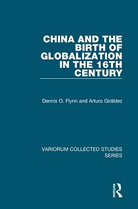 China and the Birth of Globalization 16th Century